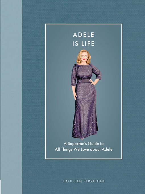 Title details for Adele Is Life by Kathleen Perricone - Available